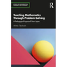 Teaching Mathematics Through Problem-Solving: A Pedagogical Approach from Japan