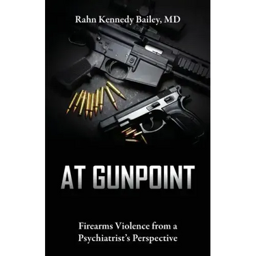 At Gunpoint: Firearms Violence from a Psychiatrist's Perspective