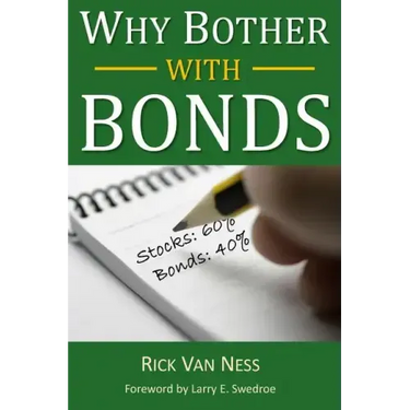 Why Bother With Bonds: A Guide To Build All-Weather Portfolio Including CDs, Bonds, and Bond Funds--Even During Low Interest Rates