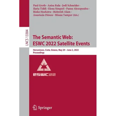 The Semantic Web: Eswc 2022 Satellite Events: Hersonissos, Crete, Greece, May 29 - June 2, 2022, Proceedings