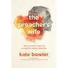 The Preacher's Wife: The Precarious Power of Evangelical Women Celebrities