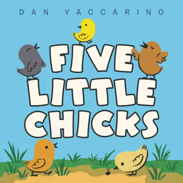 Five Little Chicks: An Easter and Springtime Book for Kids