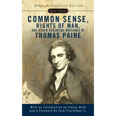 Common Sense, Rights of Man, and Other Essential Writings of Thomas Paine