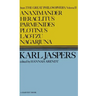 Anaximander, Heraclitus, Parmenides, Plotinus, Lao-Tzu, Nagarjuna