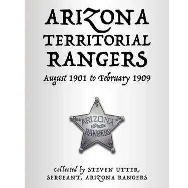 Arizona Territorial Rangers: August 1901 to February 1909