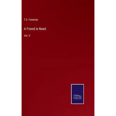A Friend in Need: Vol. II