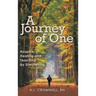 A Journey of One: Hospice: Healing and Teaching by Storytelling