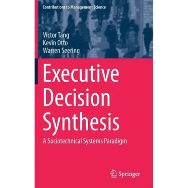 Executive Decision Synthesis: A Sociotechnical Systems Paradigm
