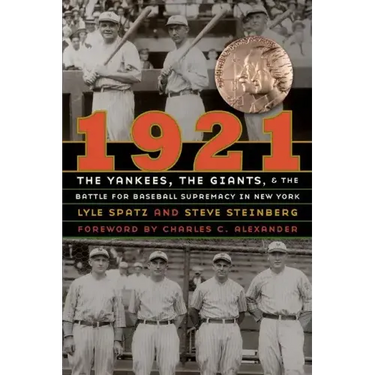 1921: The Yankees, the Giants, and the Battle for Baseball Supremacy in New York