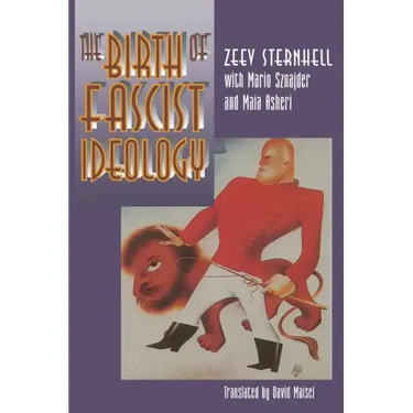 The Birth of Fascist Ideology: From Cultural Rebellion to Political Revolution