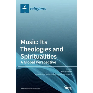 Music: Its Theologies and Spiritualities