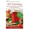 DIY Canning: Homemade Canning and Preserving Tomatoes Recipes, Easy Step-By-Step Guide