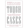Tough Cases: Judges Tell the Stories of Some of the Hardest Decisions They've Ever Made