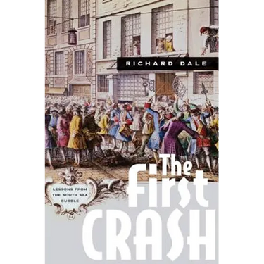 The First Crash: Lessons from the South Sea Bubble