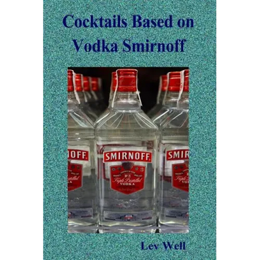 Cocktails based on Vodka Smirnoff