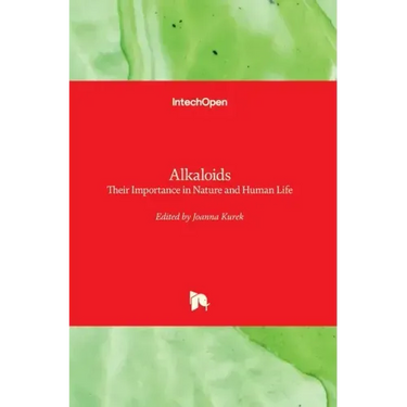 Alkaloids: Their Importance in Nature and Human Life