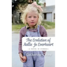 The Evolution of Hallie Jo Everheart: A Novel in Stories