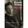Bruno Walter: A World Elsewhere