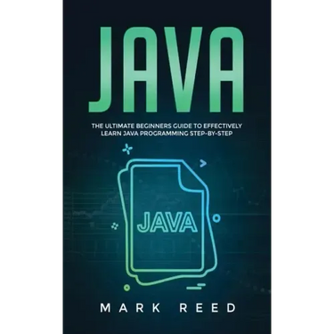 Java: The ultimate beginners guide to effectively learn Java programming step-by-step