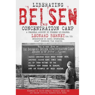 Liberating Belsen Concentration Camp