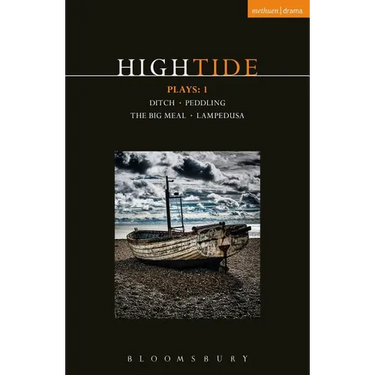 Hightide Plays: 1: Ditch; Peddling; The Big Meal; Lampedusa
