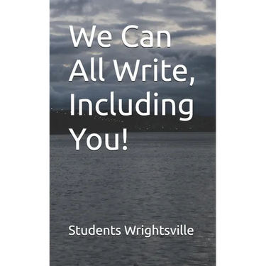 We Can All Write, Including You!