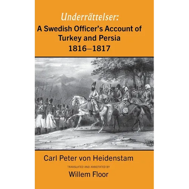 A Swedish Officer's Account of Turkey and Persia, 1816-1817