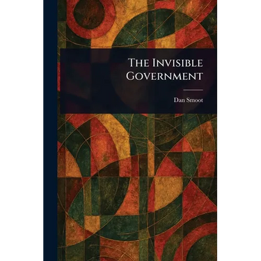 The Invisible Government