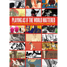 Playing as If the World Mattered: An Illustrated History of Activism in Sports