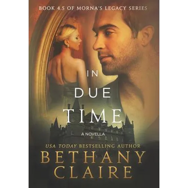 In Due Time - A Novella: A Scottish, Time Travel Romance
