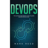 DevOps: The Ultimate Beginners Guide to Learn DevOps Step-By-Step