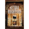 Beyond Brightside: A Dark Science Fiction Adventure Thriller