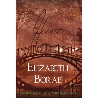 The Hunt: The Women of T.H.E.T.A. Book 3: Rebecca