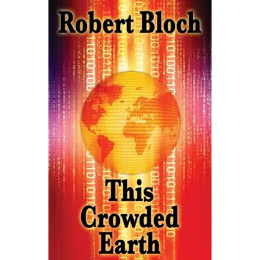 This Crowded Earth: A Positronic Book