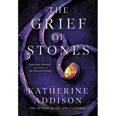 The Grief of Stones: Book Two of the Cemeteries of Amalo Trilogy