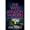 THE WEST LONDON MURDERS an absolutely gripping crime mystery with a massive twist