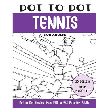 Dot to Dot Tennis for Adults: Tennis Connect the Dots Book for Adults (Over 21000 dots)