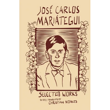 Selected Works of José Carlos Mariátegui