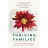 Thriving Families: A Trauma-Informed Guidebook for the Foster and Adoptive Journey