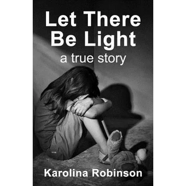 Let There Be Light: A true story