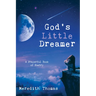 God's Little Dreamer: A Prayerful Book of Poetry
