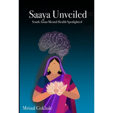Saaya Unveiled: South Asian Mental Health Spotlighted