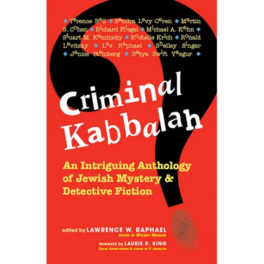 Criminal Kabbalah: An Intriguing Anthology of Jewish Mystery and Detective Fiction