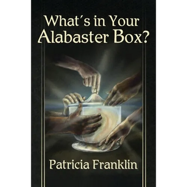 What's in Your Alabaster Box?