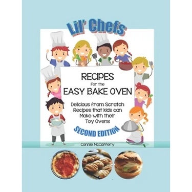 Lil' Chef's - Recipes for Easy Bake Ovens