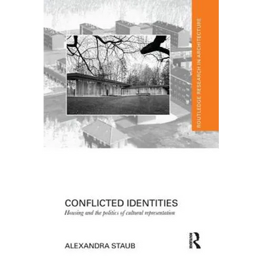 Conflicted Identities: Housing and the Politics of Cultural Representation