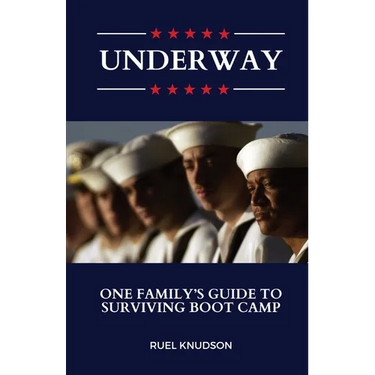 Underway: One Family's Guide to Surviving Boot Camp