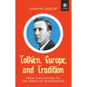 Tolkien, Europe, and Tradition: From Civilisation to the Dawn of Imagination