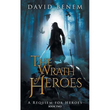 The Wrath of Heroes
