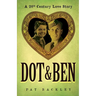 Dot & Ben: A 20th Century Love Story